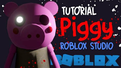 L Como Hacer Un Juego De Piggy En Roblox Studio Projaker