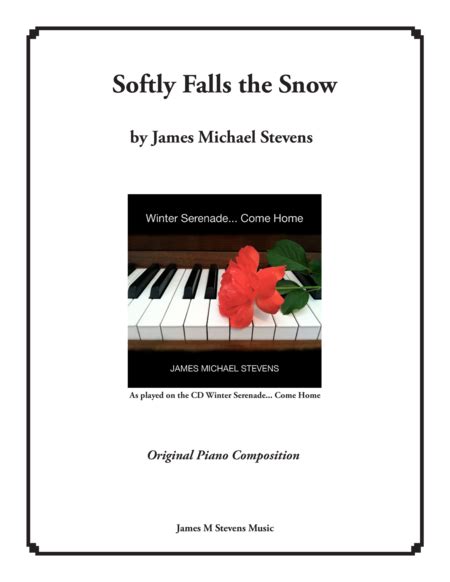 Softly Falls The Snow Sheet Music James Michael Stevens Piano Solo