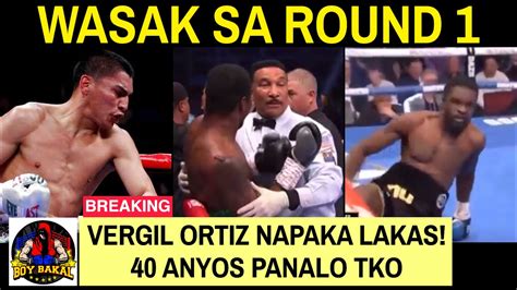 VERGIL ORTIZ Panalo Round 1 TKO 40 Anyos Ismael Baroso Panalo Round 1