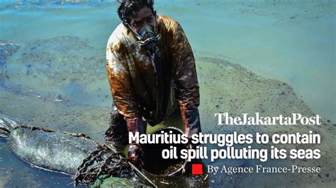 Mauritius Struggles To Contain Oil Spill Polluting Its Seas YouTube