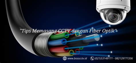 Tips Memasang Cctv Dengan Fiber Optik