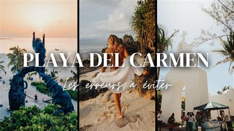 PLAYA DEL CARMEN 2024 CONSEILS et ERREURS à éviter Se Déplacer