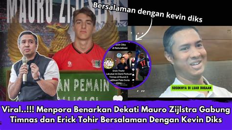 Viral Menpora Benarkan Dekati Mauro Zijlstra Dan Erick Tohir