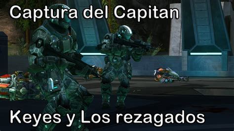 Halo Captura Del Capit N Keyes Y Los Rezagados Batalla De La