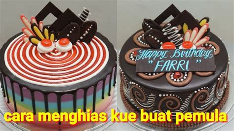 Menghias Kue Ulang Tahun Mudah Dan Simpel Cara Menghias Kue Tart