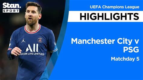 Manchester City V Psg Highlights 2021 22 Uefa Champions League