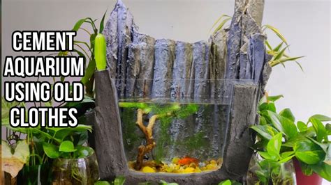 Awesome Cement Aquariumhow To Make An Aquarium Using Old Clotheshome