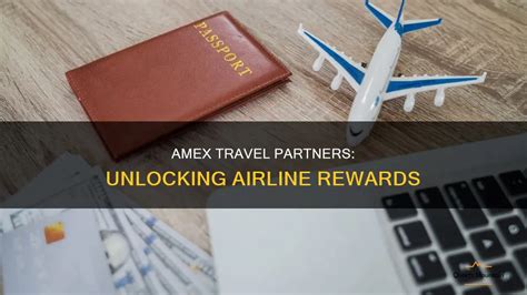 Amex Travel Partners: Unlocking Airline Rewards | QuartzMountain