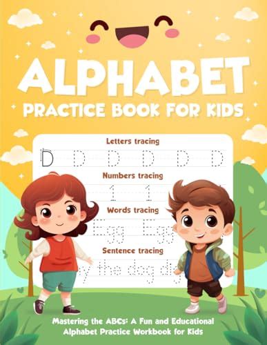 Alphabet Practice Book For Kids Mastering The Abcs A Fun And