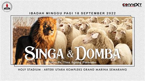 SINGA DOMBA Ibadah Minggu Pagi 18 September 2022 Ps Tina Agung