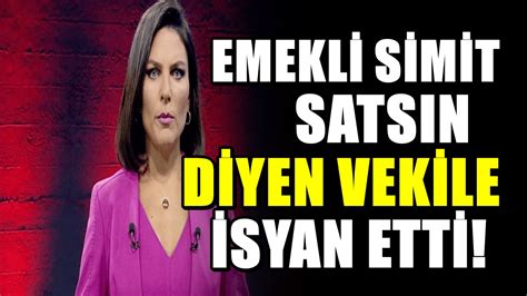 Ece Ner Den Emekli Simit Sats N Diyen Mhp Li Vekile A R S Zler