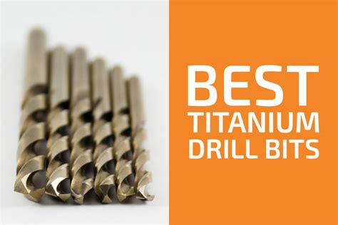 6 Best Titanium Drill Bit Sets to Get in 2023 - Handyman's World