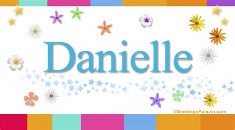 Danielle Name Meaning Danielle Name Origin Name Danielle Meaning Of The Name Danielle