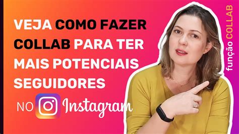 COLLAB NO INSTAGRAM COMO FAZER PARCERIAS QUE REALMENTE FUNCIONAM YouTube