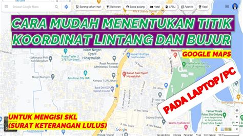 CARA MENENTUKAN TITIK KOORDINAT LINTANG DAN BUJUR PADA GOOGLE MAPS