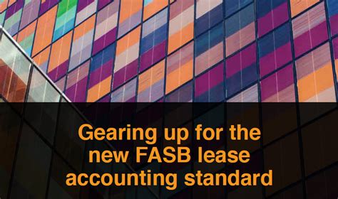 Gearing Up For The New Fasb Lease Accounting Standard Journal Of