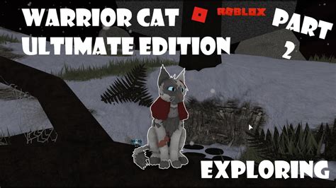 Warrior Cat Ultimate Edition Part 2 Exploring A Roblox Game Youtube