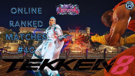 Claudio Online Ranked Matches 40 Tekken 8 YouTube