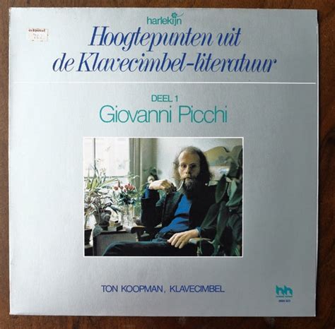 Giovanni Picchi Ton Koopman Hoogtepunten Uit De Klavecimbel