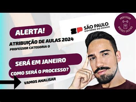 Atribuição de aulas 2024 Como será o processo para o categoria O