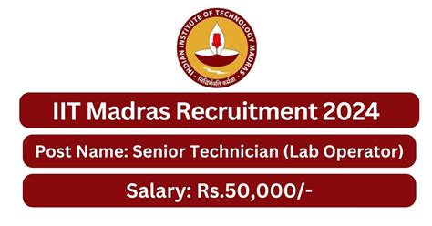 IIT Madras Recruitment 2024 Senior Technician Posts Apply Now