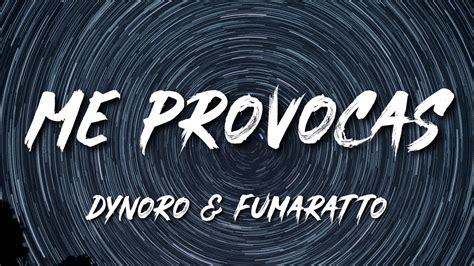 Dynoro Fumaratto Me Provocas LYRICS YouTube