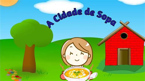 A Cidade De Sopa Historinha Infantil Udio Livro Leitura Infantil