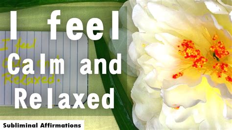 I Feel Calm And Relaxed Stress Relief Subliminal Affirmations Youtube