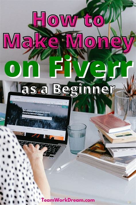 How To Make Money On Fiverr For Beginners Even Without Skills Teamwork Dream