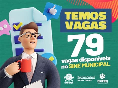 Sine Municipal De Caucaia Inicia A Semana Novas Vagas De Emprego