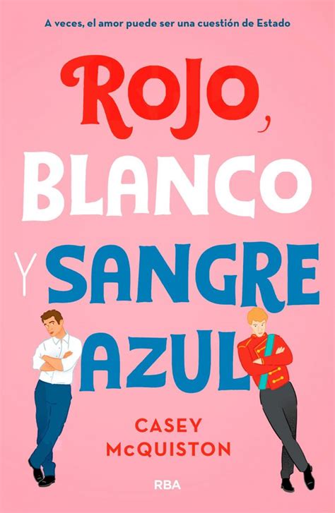 Reseña De Rojo Blanco Y Sangre Azul De Casey Mcquiston Jardines De Papel