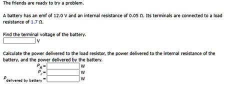 SOLVED The Friends Are Ready To Try Problem Battery Has An Emf Of 12