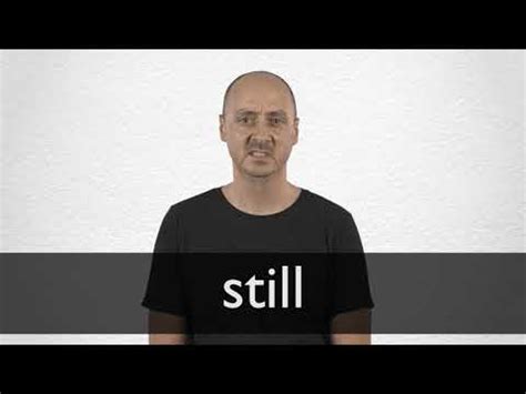 STILL definition and meaning | Collins English Dictionary