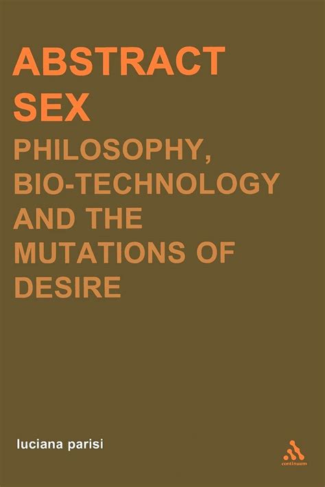 Amazon Abstract Sex Philosophy Biotechnology And The Mutations Of