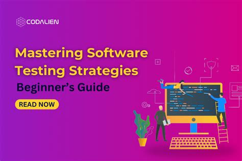 Software Testing Strategies A Detailed Guide Codalien Blogs