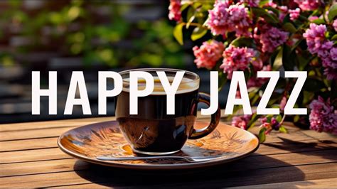 Happy Sweet Jazz Exquisite January Jazz Coffee Music And Happy Bossa