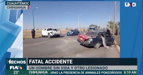 Fatal Accidente En Cuauhtémoc Un Muerto Y Otro Más Lesionado