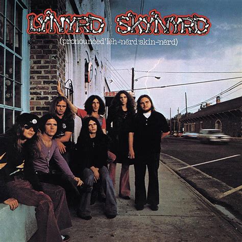 Lynyrd Skynyrd “pronounced ‘lĕh ‘nérd ‘skin ‘nérd” 1973