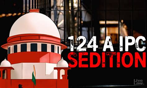 Sedition Law Under Section A Of Ipc Supreme Court Refers Kedar