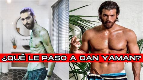 Cambio F Sico De Can Yaman Impactante Transformaci N F Sica Total