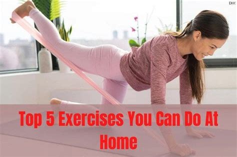 Top 5 Exercises You Can Do At Home | by Dailyhealthcarefacts | Medium