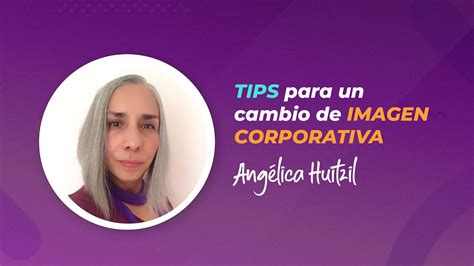 Tips Para Un CAMBIO De IMAGEN CORPORATIVA YouTube