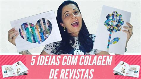 Atividades Com Recorte E Colagem Com Revistas Para Imprimir - 5 IDEIAS USANDO RECORTE E COLAGEM DE REVISTAS VELHAS