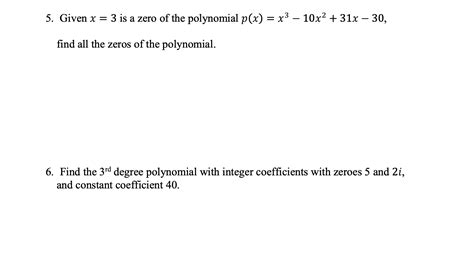 Solved 5 Given X 3 Is A Zero Of The Polynomial