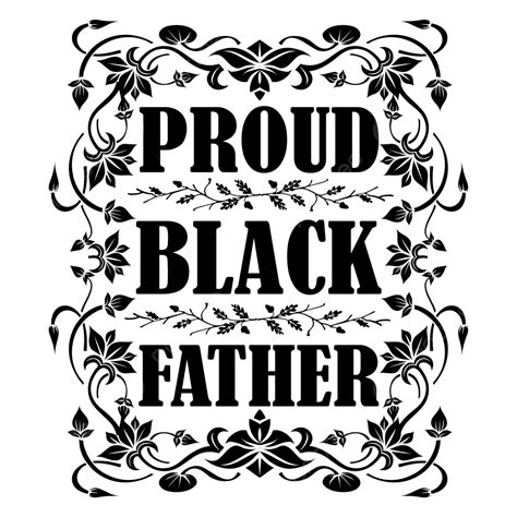 Proud Vector Art Png Proud Black Father Tshirt Fathers Fathersday