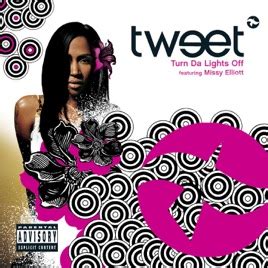 Turn Da Lights Off Single Feat Missy Elliott By Tweet Featuring