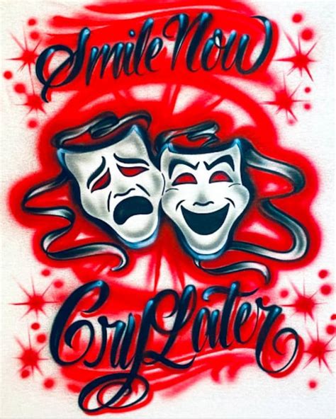 Smile Now Cry Later Designs