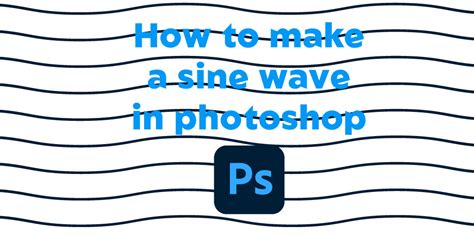 How To Make A Sine Wave In Photoshop