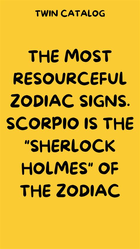 The Most Resourceful Zodiac Signs Scorpio Is The Sherlock Holmes Of