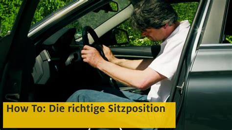 Richtig Sitzen Im Auto Tipps Zur Sitzposition Adac